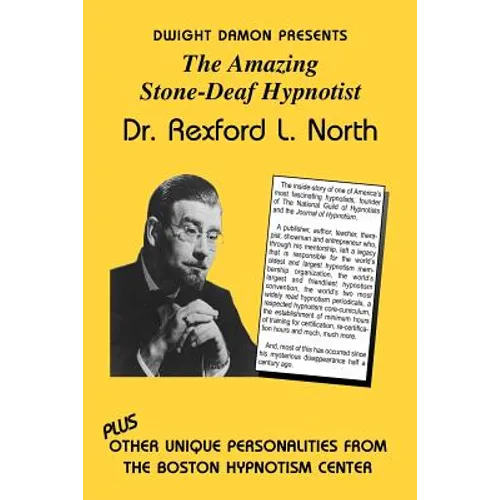 The Amazing Stone-Deaf Hypnotist - Dr. Rexford L. North - Paperback