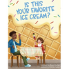 Is This Your Favorite Ice Cream? - Hardcover