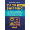 Dropshipping: 2 in 1: The A-Z guide on the Art of Product Research, Creating Passive Income, Financial Freedom with E-commerce, Shopify and Scaling it - Hardcover