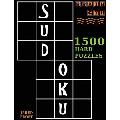 Sudoku: 1500 Hard Puzzles to Exercise Your Brain: Big Book, Great Value. Brain Gym Series Book. - Paperback