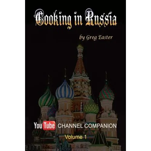 Cooking in Russia - Youtube Channel Companion - Paperback