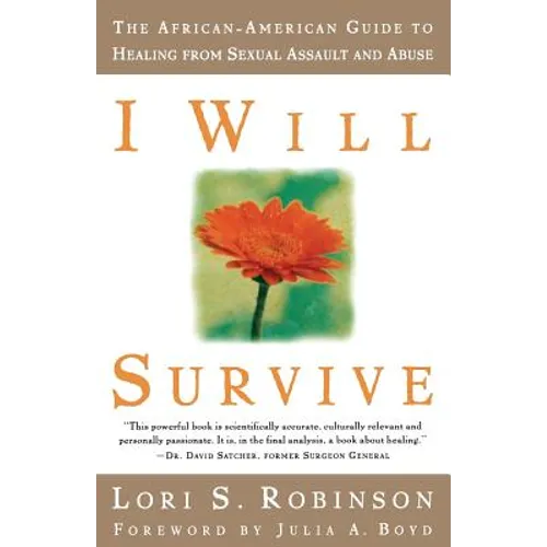 I Will Survive: The African-American Guide to Healing from Sexual Assault and Abuse - Paperback