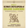 Rodale's Ultimate Encyclopedia of Organic Gardening: The Indispensable Green Resource for Every Gardener - Paperback