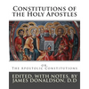 Constitutions of the Holy Apostles: or, The Apostolic Constitutions - Paperback