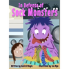 In Defense of Sock Monsters - Hardcover