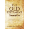 The Old Testament Simplified: A Beginner's Guide (From Genesis to Kings) - Paperback