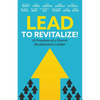 Lead to Revitalize!: 15 Practices of a Church Revitalization Leader - Paperback