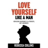 Love Yourself Like A Man - Paperback