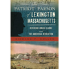 The Patriot Parson of Lexington, Massachusetts: Reverend Jonas Clarke and the American Revolution - Paperback