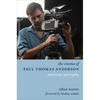 The Cinema of Paul Thomas Anderson: American Apocrypha - Paperback