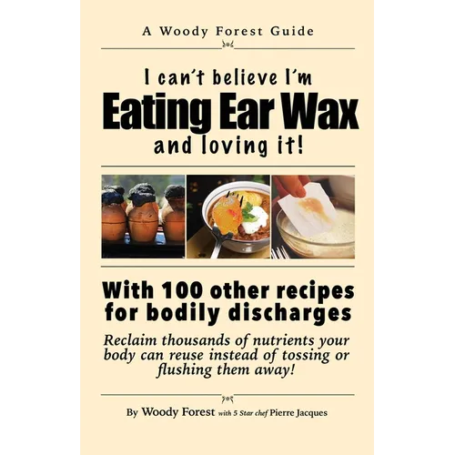 Eating Ear Wax and loving it!: Funny prank book, gag gift, novelty notebook disguised as a real book, with hilarious, motivational quotes - Paperback