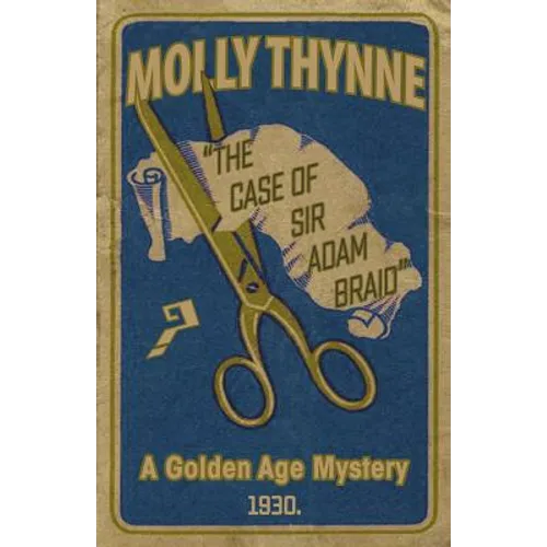 The Case of Sir Adam Braid: A Golden Age Mystery - Paperback