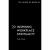 Inspiring Workplace Spirituality - Paperback