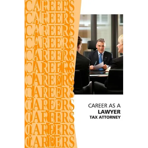 Career as a Lawyer: Tax Attorney - Paperback