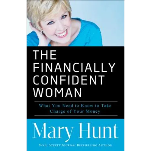 Financially Confident Woman: What You Need to Know to Take Charge of Your Money - Paperback