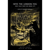 Into the London Fog: Eerie Tales from the Weird City - Paperback