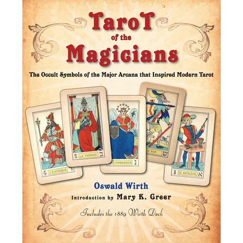 Tarot of the Magicians: The Occult Symbols of the Major Arcana That Inspired Modern Tarot - Paperback