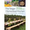 The Steger Homestead Kitchen: Simple Recipes for an Abundant Life - Hardcover
