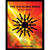 The Chi Kung Bible: Beyond Self-Help: Mastering Personal Power - Paperback