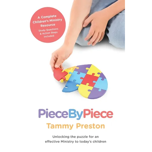 Piece by Piece - Unlocking the Puzzle for an Effective Ministry to Todays Children - Paperback
