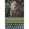 Writing for Animals: New perspectives for writers and instructors to educate and inspire - Paperback