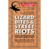 Lizard Bites & Street Riots: Travel Emergencies and Your Health, Safety, and Security - Hardcover