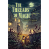 The Threads of Magic - Hardcover