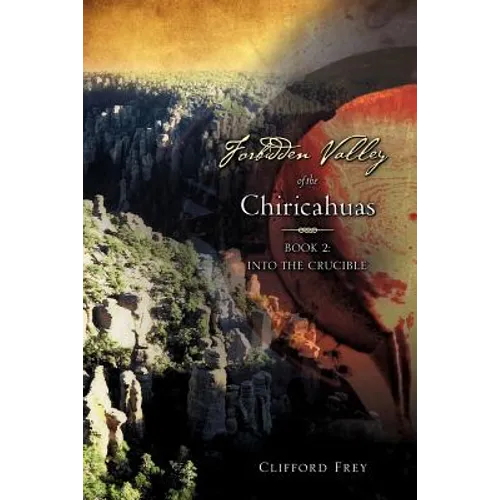 Forbidden Valley of the Chiricahuas Bk2 - Paperback