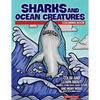 Sharks and Ocean Creatures Coloring Book: Color and Learn about Sharks, Sting Rays, Giant Octopi and Many More Deep Sea Dwellers - Paperback