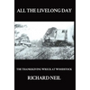 All the Livelong Day: The Thanksgiving Wreck at Woodstock - Hardcover