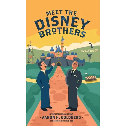Meet the Disney Brothers: A Unique Biography About Walt Disney - Hardcover