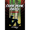 Come Home, Indio: A Memoir - Paperback