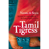Tamil Tigress: My Story as a Child Soldier in Sri Lanka's Bloody Civil War - Paperback