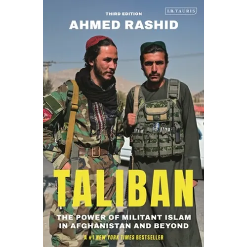 Taliban: The Power of Militant Islam in Afghanistan and Beyond - Hardcover