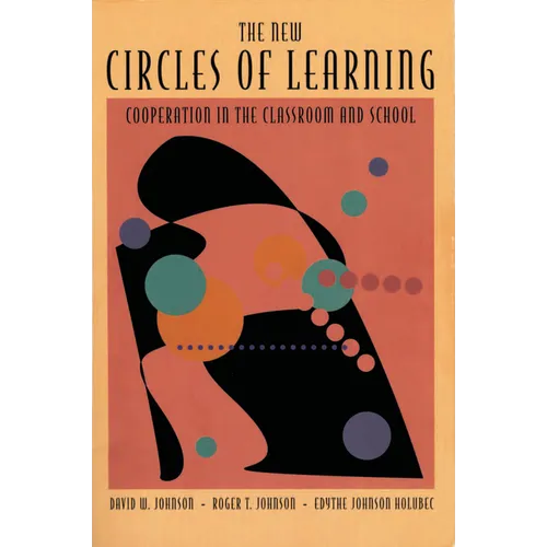 The New Circles of Learning: Cooperation in the Classroom and School - Paperback