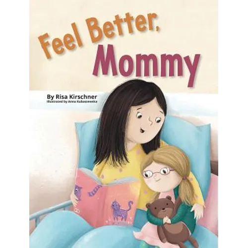 Feel Better, Mommy - Hardcover