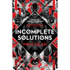 Incomplete Solutions - Paperback