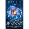 In Time's Shadow: Amaranthine Vampires Trilogy Book 2 - Paperback