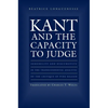 Kant and the Capacity to Judge: Sensibility and Discursivity in the Transcendental Analytic of the Critique of Pure Reason - Paperback