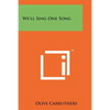 We'll Sing One Song - Paperback