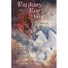 Fantasy For Good: A Charitable Anthology - Paperback