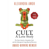 Cult, A Love Story Large Print: Ten Years Inside a Canadian Cult and the Long Road of Recovery - Paperback
