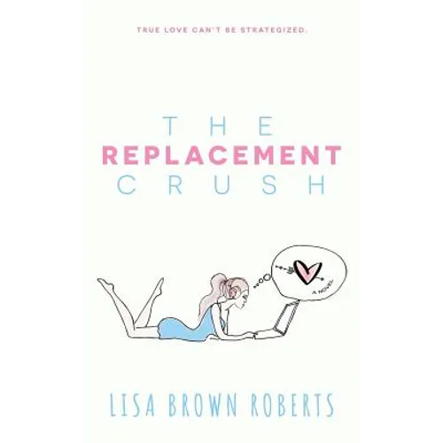 The Replacement Crush - Paperback