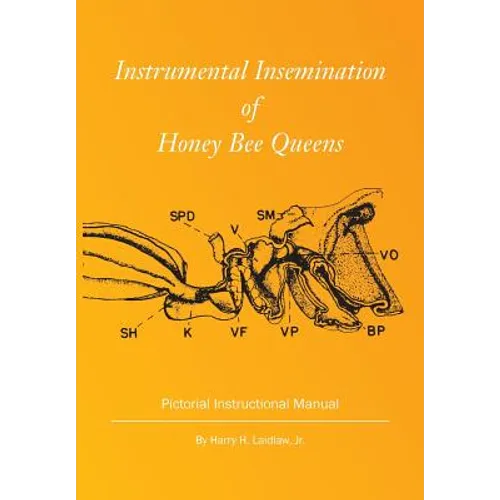 Instrumental Insemination of Honey Bee Queens - Paperback