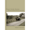 Peace, Faith, Nation: Mennonites and Amish in Nineteenth-Century America - Paperback