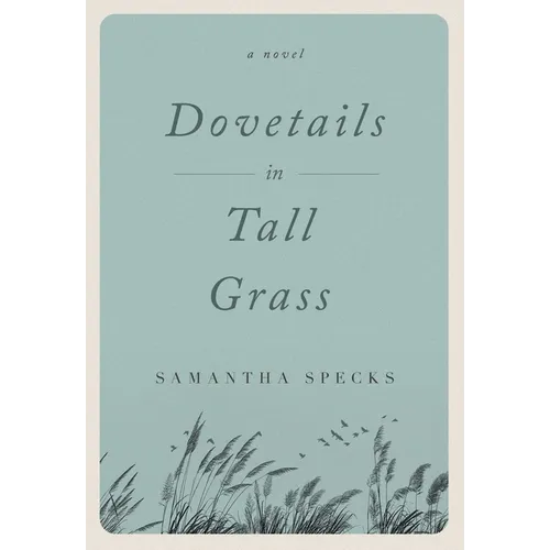 Dovetails in Tall Grass - Paperback