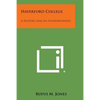 Haverford College: A History and an Interpretation - Paperback