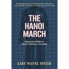 The Hanoi March: American POWs in North Vietnam's Crucible - Paperback