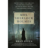 Mrs. Sherlock Holmes: The True Story of New York City's Greatest Female Detective and the 1917 Missing Girl Case That Captivated a Nation - Paperback
