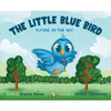 The Little Blue Bird: Flying in the Sky - Hardcover